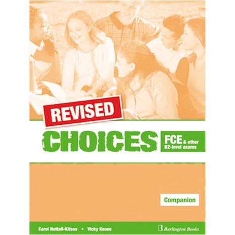 Choices FCE And Other B2- Level Exams Companion Revised (978-9963-47-807-1)