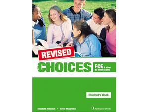 Choices FCE And Other B2-Level Exams Student's Revised (978-9963-47-803-3)