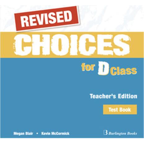 Choices D Class Test Book Teacher's Revised