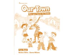 Our Town One-Year Course For Juniors Test Book (978-9963-48-093-7)