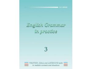 English Grammar in practice 3 (978-960-7113-33-7)