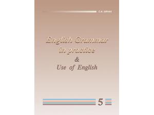 English Grammar in practice & Use of English 5