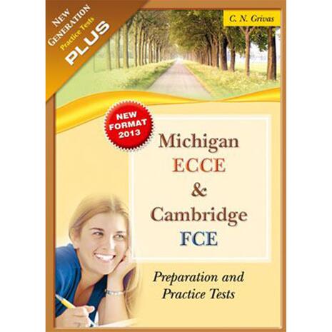 Michigan ECCE & Cambridge FCE practice tests plus (New generation 2013)