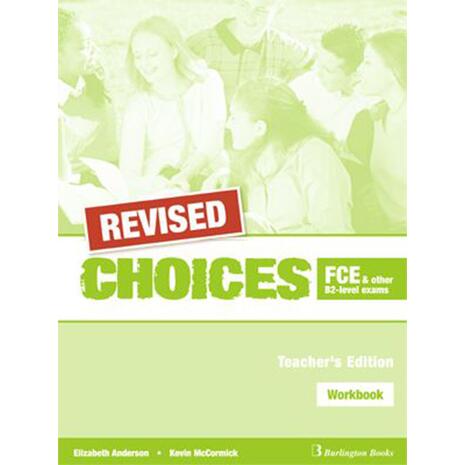 Choices FCE and other B2- Level Exams Teacher's Workbook Revised