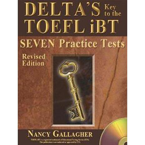 DELTA'S KEY TO THE TOEFL iBT - SEVEN PRACTICE TESTS