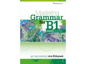 Mastering Grammar For B1 Greek Edition Student's Book (978-9925-303-09-0)