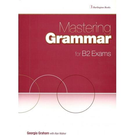 Mastering Grammar For B2 Exams Student's Book ( 978-9963-51-051-1)