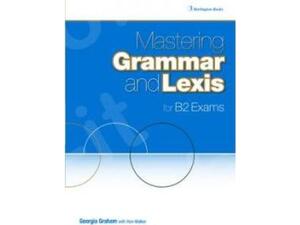 Mastering Grammar And Lexis For B2 Exams (978-9963-48-792-9)