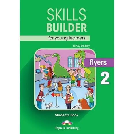 Skill builder for young learners flyers 2 Student;s Book (978-1-4715-5958-7)