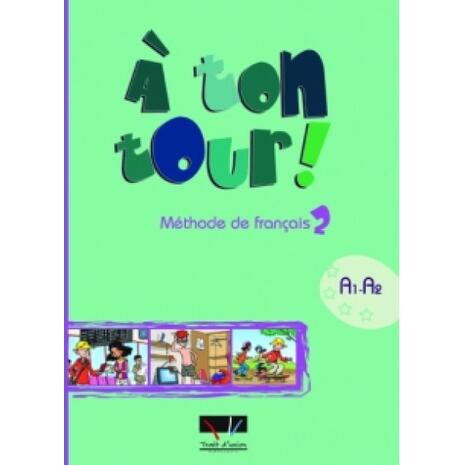 A ton tour! 2 A1-A2 Eleve (978-960-6670-43-5)