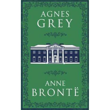 Agnes Grey, Alma Classics Evergreens (978-1-84749-714-7) Γλώσσα Γραφής Αγγλικά