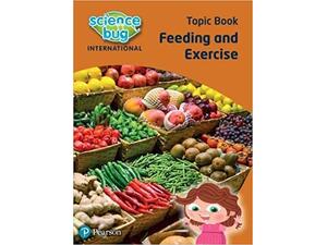 Science Bug International Year 2: Feeding and Excercise Topic Book (9780435195809)