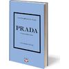 Τα μικρά βιβλία της μόδας: Prada (978-618-01-4578-6)