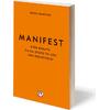 Manifest, Eπτά Βήματα για να Ζήσεις τη Ζωή που Ονειρεύεσαι