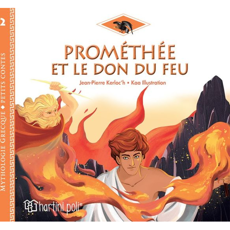 Ελληνική Μυθολογία - Μικρές Ιστορίες Βιβλίο 2 - Ο Προμηθέας και το Δώρο της Φωτιάς - Γαλλικά (978-960-621-720-3)