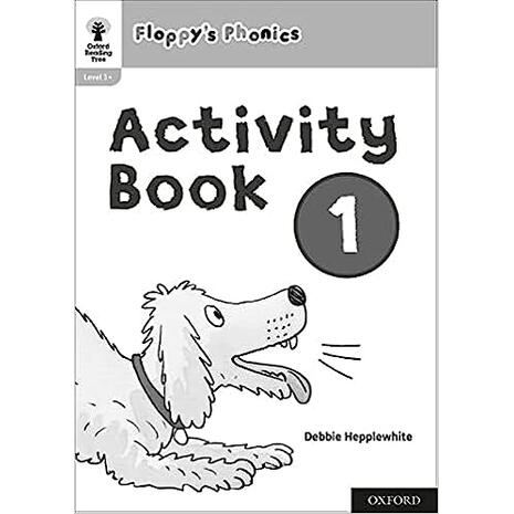 OXFORD READING TREE: FLOPPYS PHONICS: ACTIVITY BOOK 1 (9781382005562)
