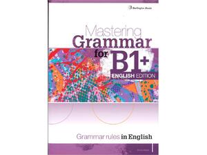 Mastering Grammar For B1+ English Edition (978-9925-30-586-5)