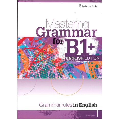 Mastering Grammar For B1+ English Edition (978-9925-30-586-5)