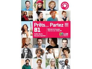 Prêts. . . Partez ! ! ! B1 Méthode de français "tout-en-un" niveau B1 (978-618-5258-12-2)