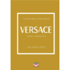 Τα μικρά βιβλία της μόδας - Versace - Λάια Φαράν Γκρέιβς (978-618-01-5125-1)
