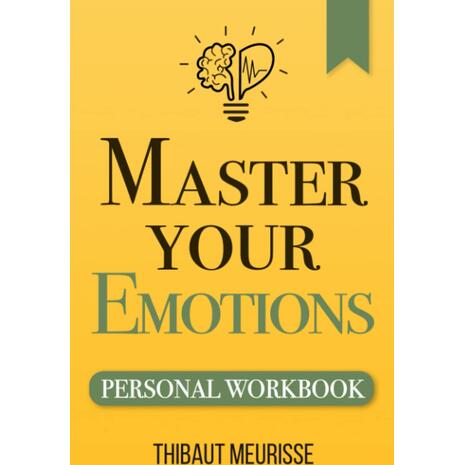 Master Your Emotions - Tribaut Meurisse (978-1-7083-1595-5)
