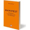 Manifest, Eπτά Βήματα για να Ζήσεις τη Ζωή που Ονειρεύεσαι
