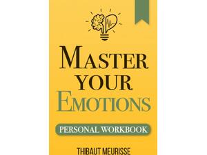 Master Your Emotions - Tribaut Meurisse (978-1-7083-1595-5)