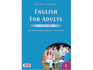 English for Adults 1 Activity book-A three-book series taking false beginners to first Certificate level (978-960-409-140-9)