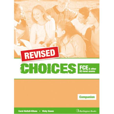 Choices FCE And Other B2- Level Exams Companion Revised (978-9963-47-807-1)